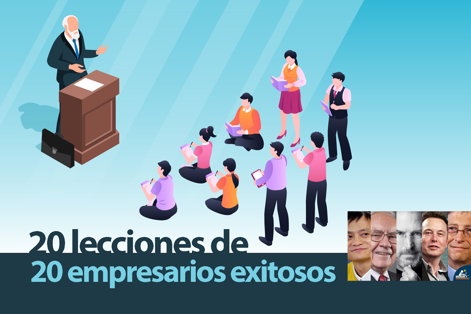 Read more about the article 20 lecciones de 20 empresarios exitosos