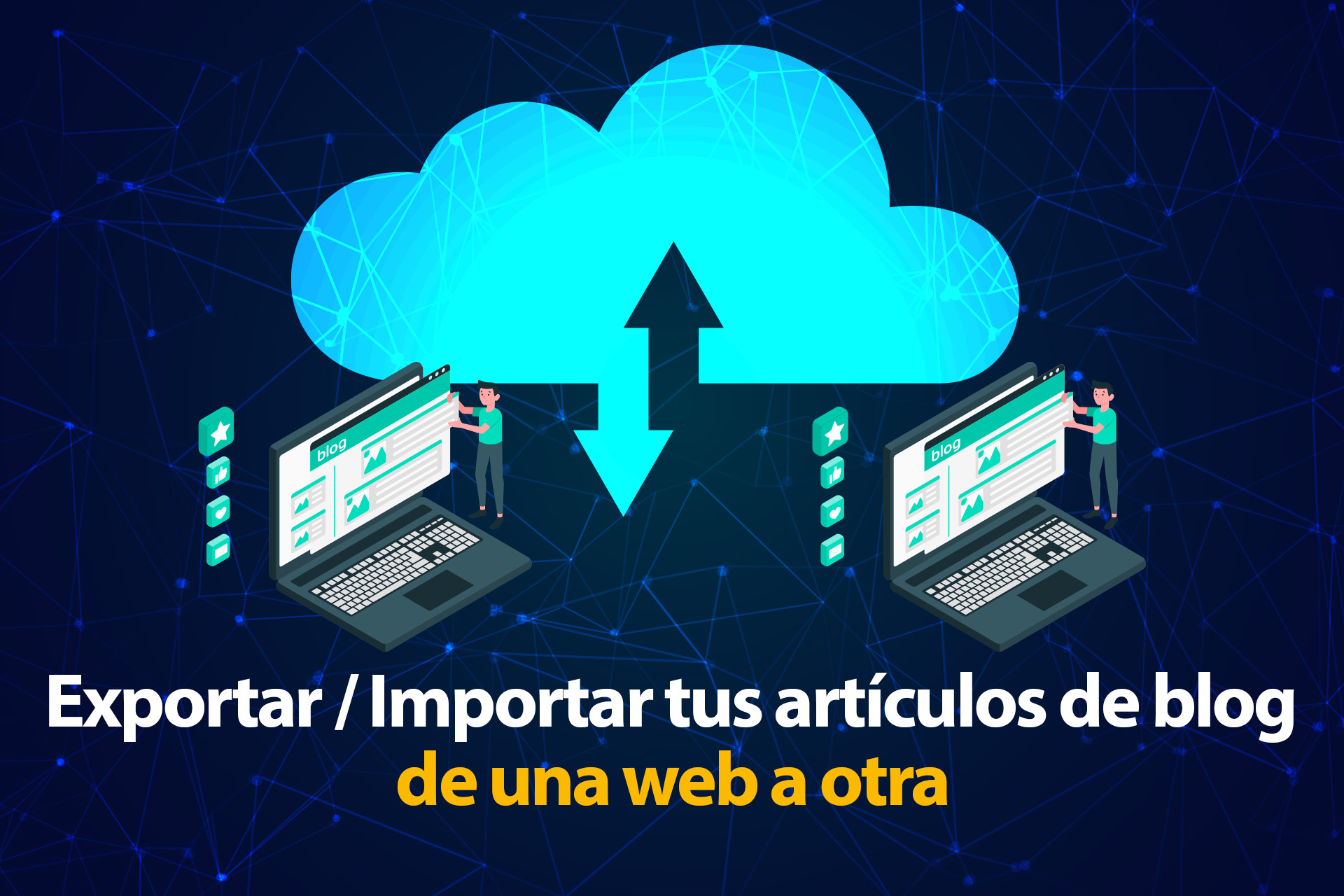 Read more about the article Importar y exportar tus artículos de blog de otra web