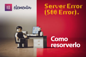 Read more about the article Elementor Error 500 – Solución