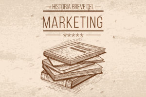 Read more about the article Historia breve del marketing