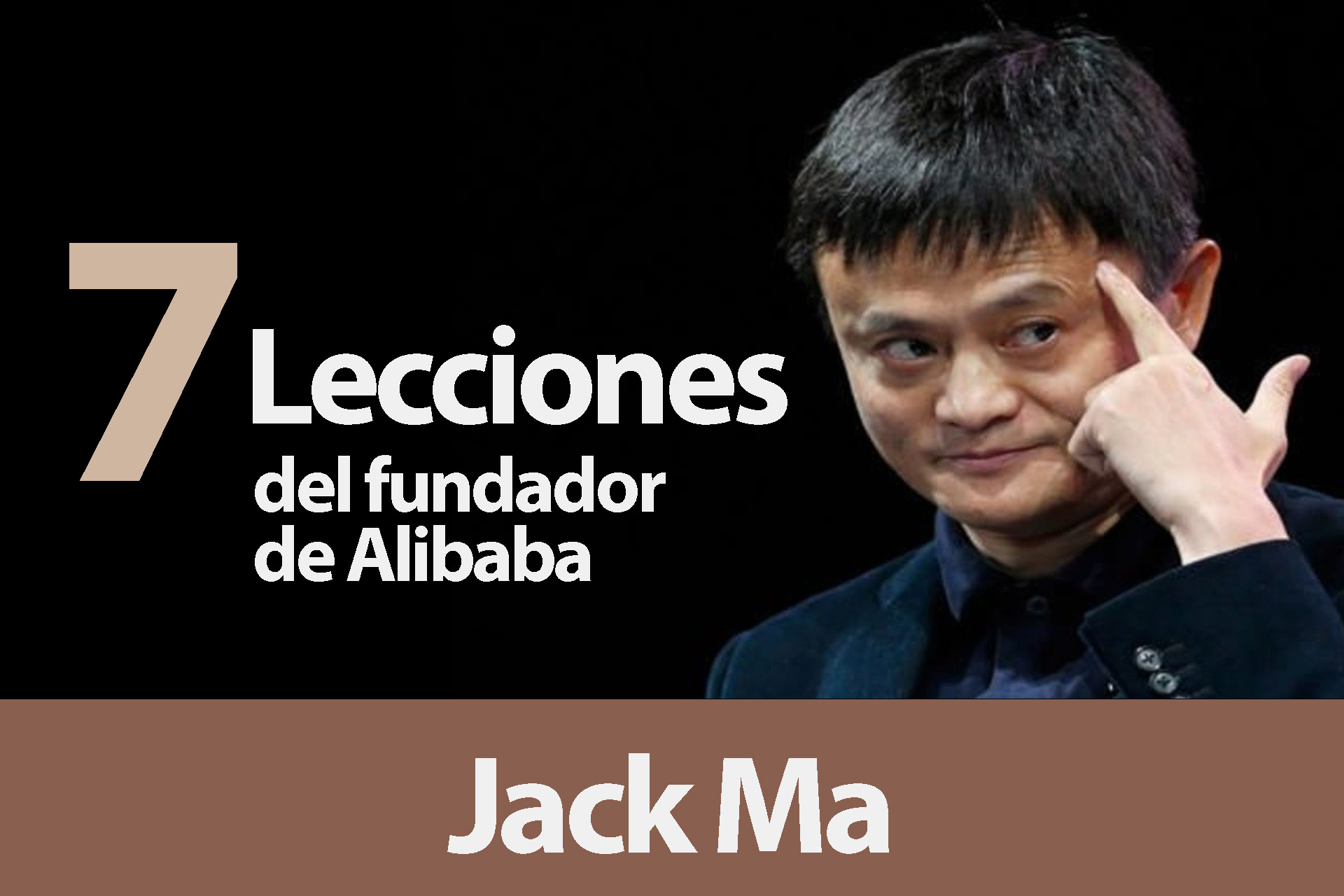 You are currently viewing 7 lecciones de Jack Ma